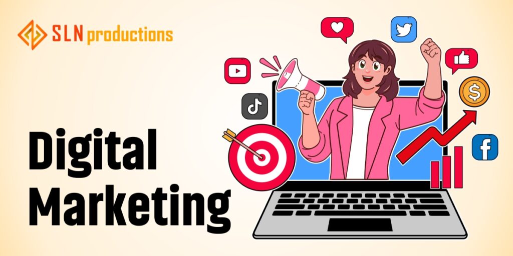 2025 and Beyond: Why Digital Marketing Is Essential for SLN Productions